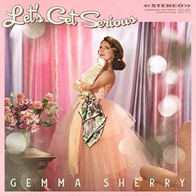 Gemma Sherry/Let's Get Serious[GEMMA2002]