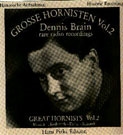Grosse Hornisten Vol.2 - Dennis Brain Rare Recordings