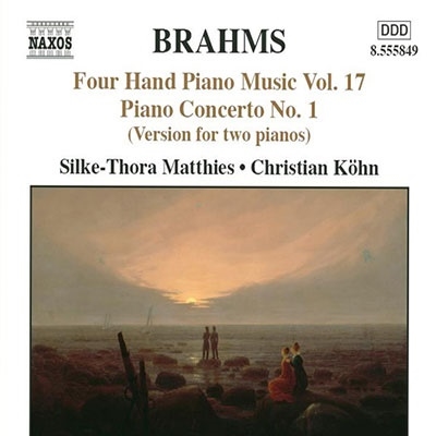 BRAHMS:FOUR-HAND PIANO MUSIC VOL.17:PIANO CONCERTO NO.1 OP.15/JOACHIM:DEMETRIUS OVERTURE:SILKE-THORA MATTHIES(p)/CHRISTIAN KOHN(p)