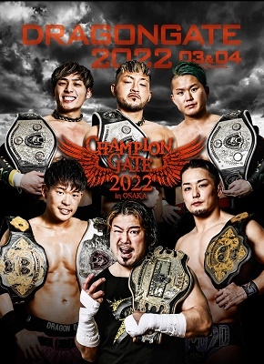 DRAGON GATE/DRAGONGATE 2022 03月&04月