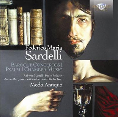 Federico Maria Sardelli: Baroque Concertos, Psalm, Chamber Music
