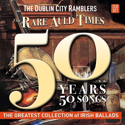 Dublin City Ramblers/The Rare Auld Times： 50 Years 50 Songs[DOLTV2CD143]