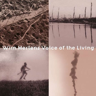 Wim Mertens/Voice Of The Living[WMM1120]