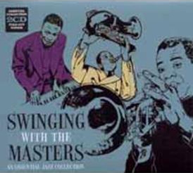SWINGING WITH THE MASTERS : AN ESSENTIAL JAZZ SWINGING WITH THE MASTERS : AN ESSENTIAL JAZZ
