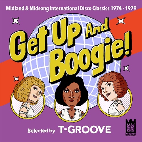 Midland & Midsong International Disco Classics 1974-1980 Selected by T-GROOVE
