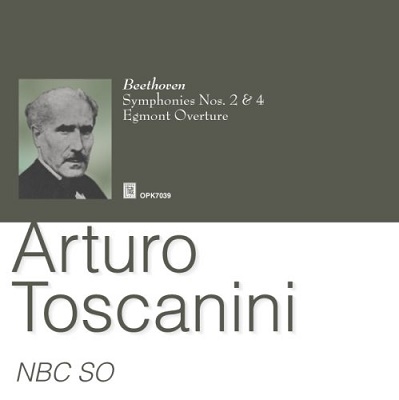 アルトゥーロ・トスカニーニ/ベートーヴェン: 交響曲第2番、第4番
