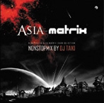 ASIA-MATRIX (Nonstop Mix By DJ Taiki) - 2CD Limited Digipak Edition＜完全限定生産盤＞
