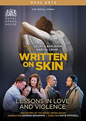 ジョージ・ベンジャミン: 「リトゥン・オン・スキン」 「愛と暴力の教え」