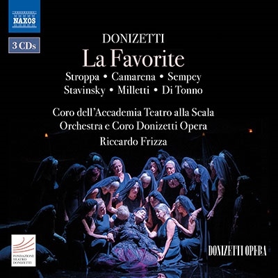 ドニゼッティ: 歌劇《ラ・ファボリート》 ドニゼッティ: 歌劇《ラ・ファボリート》