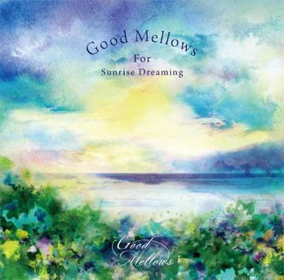 Good Mellows For Sunrise Dreaming EP＜初回限定盤＞