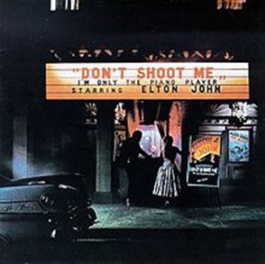 Elton John/Don't Shoot Me I'm Only The Piano Player[5738309]