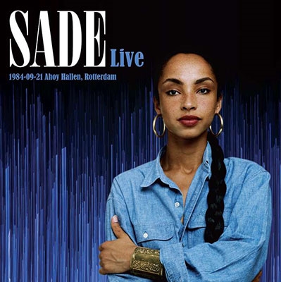 Sade/Live 1984-09-21 Ahoy Hallen, Rotterdam＜限定盤＞