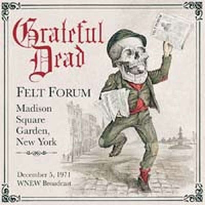 The Grateful Dead/Felt Forum, MSG, New York, Dec 5th 1971[FMR009CD]