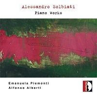 Solbiati: Piano Works - Sonata Seconda, Interludi, Fete, Like as the Waves Solbiati: Piano Works - Sonata Seconda, Interludi, Fete, Like as the Waves