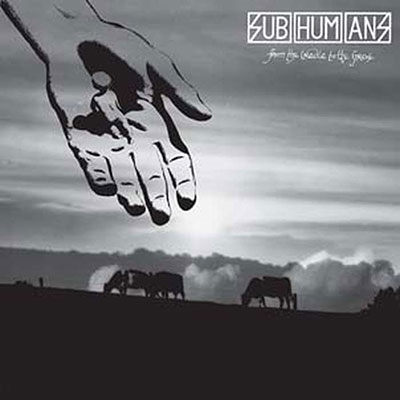 Subhumans/From The Cradle To The Grave[PPR3032]