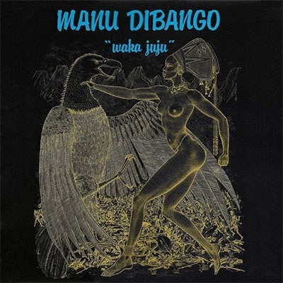 Manu Dibango/Waka Juju