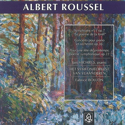 ルーセル: 交響曲第1番「森の詩」、ピアノ協奏曲、他 ルーセル: 交響曲第1番「森の詩」、ピアノ協奏曲、他