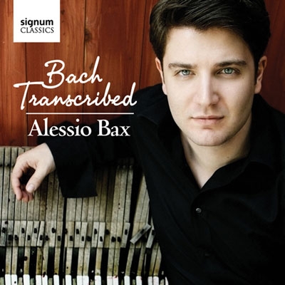 Bach Transcribed - Alessio Bax