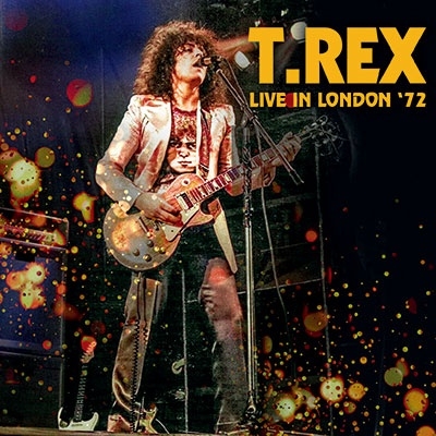 T. Rex/Live In London '72＜初回限定盤＞