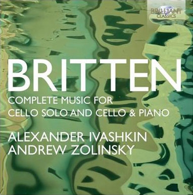Britten: Complete Music for Cello Solo and Cello & Piano Britten: Complete Music for Cello Solo and Cello & Piano