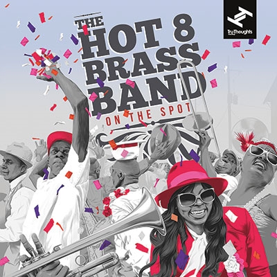 The Hot 8 Brass Band/On The Spot[TRUCD339]