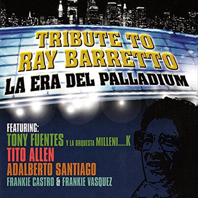 Tribute To Ray Barretto