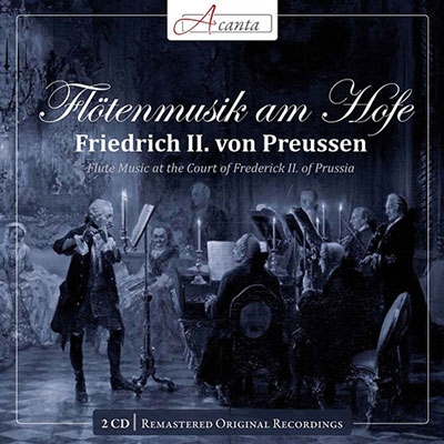 Flotenmusik am Hofe - Friedrich II. von Preussen, J.J.Quantz, C.P.E.Bach, etc