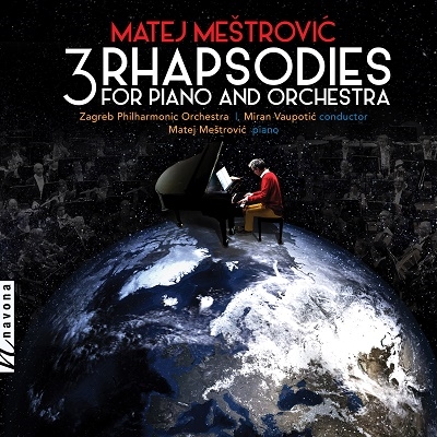 Matej Meštrovic: 3 Rhapsodies for Piano and Orchestra
