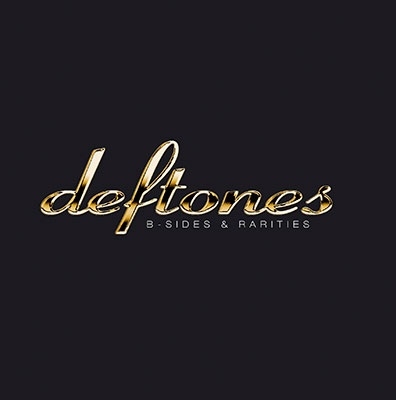 Deftones/B-Sides &Rarities[9362484349]