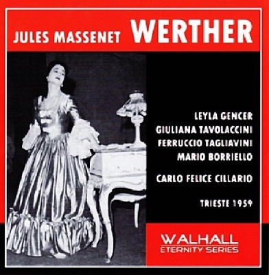 Massenet: Werther (in Italian) / Carlo Felice Cillario, Orchestra of the Teatro Verdi Trieste, Ferrucio Tagliavini, etc Massenet: Werther (in Italian) / Carlo Felice Cillario, Orchestra of the Teatro Verdi Trieste, Ferrucio Tagliavini, etc