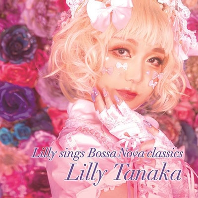 Lilly sings Bossa Nova Classics Lilly sings Bossa Nova Classics