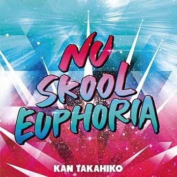 KAN TAKAHIKO/Nu Skool Euphoria[BBQ-83CD]