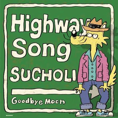 スチョリ/HIGHWAY SONG/GOODBYE MOON [7inch+CD]＜初回限定盤＞