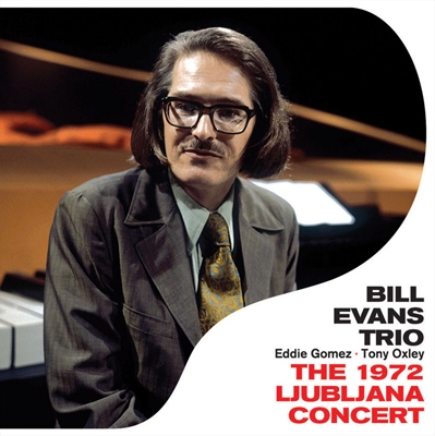 Bill Evans (Piano)/The 1972 Ljubljana Concert