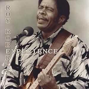 Roy Roberts Experience Roy Roberts Experience