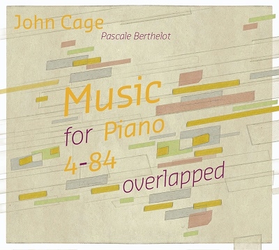 John Cage: Music for Piano 4-84 Overlapped