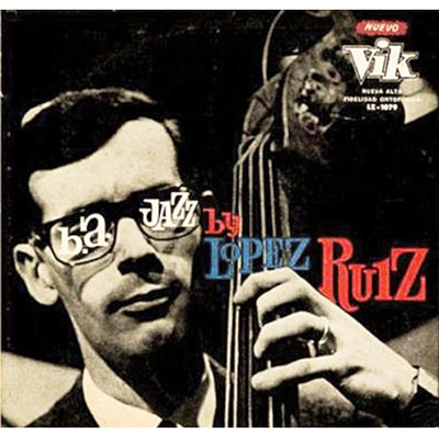 【再入荷】 Lopez Jorge Ruiz/B.A. Ruiz Lopez By Jazz 洋楽