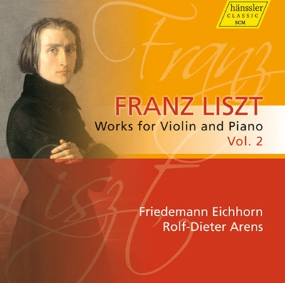 Liszt: Works for Violin and Piano Vol.2