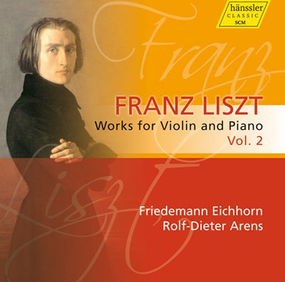 Liszt: Works for Violin and Piano Vol.2 Liszt: Works for Violin and Piano Vol.2