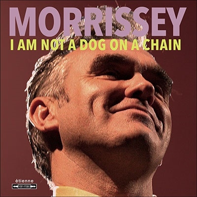 Morrissey/I Am Not a Dog on a Chain[5053858939]