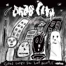 Drab City/GOOD SONGS FOR BAD PEOPLE[BELLA1020CDJ]
