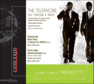 メノッティ: 歌劇「電話」, ピアノ三重奏曲, 12のピアノ小品 メノッティ: 歌劇「電話」, ピアノ三重奏曲, 12のピアノ小品