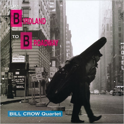 Bill Crow Quartet/さよならバードランド