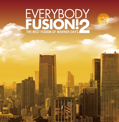 EVERYBODY FUSION!2 The Best Fusion of Warner Days＜タワーレコード限定＞