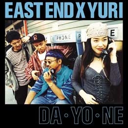 EAST END×YURI/DA・YO・NE＜完全限定盤＞