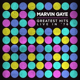 Marvin Gaye/Greatest Hits Live in '76[4807929]