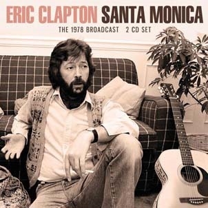 Eric Clapton/Santa Monica[UN2CD042]