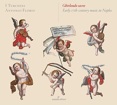ȥ˥եꥪ/Ghirlanda Sacra - Early 17th Century Music in Naples[GCDC80019]