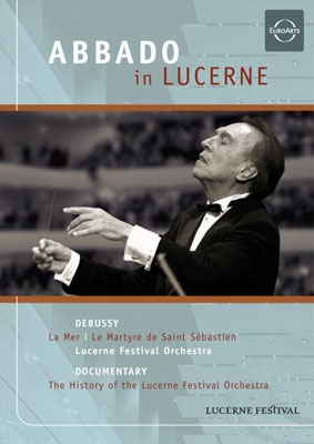 Abbado in Lucerne - Debussy: La Mer; etc