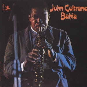 John Coltrane/バイーア＜期間限定盤＞